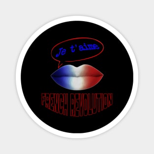 JE TAIME FRENCH KISS REVOLUTION Magnet